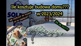 Ile kosztuje budowa domu Ile za m2 Ceny w 2023 Co nasz czeka w 2024 [upl. by Iniretake]