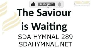 The Savior Is Waiting Instrumental With Lyrics  SDA HYMNAL 289 [upl. by Annasiul]