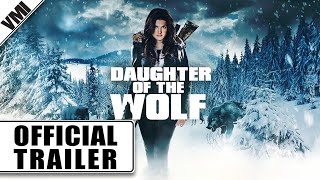 Daughter of the Wolf 2019  Official Trailer  VMI Worldwide [upl. by Hoxie]