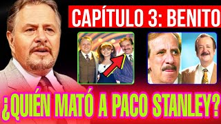 🚨 CASO PACO STANLEY  ¿QUIÉN LO MATÓ 🔴 CAPÍTULO 3  BENITO CASTRO 🔴 por el CHA [upl. by Nester382]