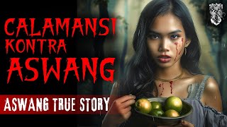 CALAMANSI KONTRA ASWANG  Kwentong Aswang True Story  Aswang Story [upl. by Nannoc]