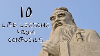 10 Life Lessons From Confucius We Should All Follow [upl. by Aratehs]