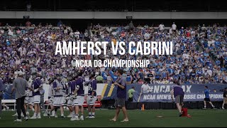 Amherst College Lacrosse vs Cabrini NCAA DIII Championship [upl. by Ellenwahs509]