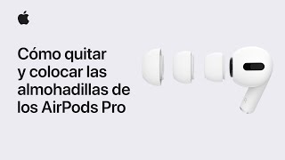 Cómo quitar y reemplazar las almohadillas de los AirPods Pro  Soporte técnico de Apple [upl. by Grefer]