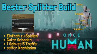 Der einzige Splitter Build den du je brauchen wirst  Once Human Shrapnell Guide [upl. by Naujyt]