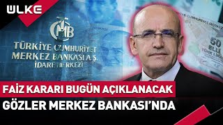 Faiz Kararı Bugün Açıklanacak Gözler Merkez Bankasında SonDakika [upl. by Notnil]