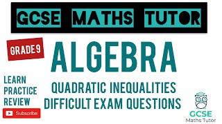 The 5 Hardest Quadratic Inequalities Exam Questions  Grade 9 Series  GCSE Maths Tutor [upl. by Tepper396]