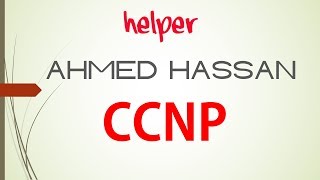 1  CCNP شرح  CCNA Review Part 1  Helper For Training  Ahmed Hassan  شرح عربى CCNP [upl. by Rekrap676]