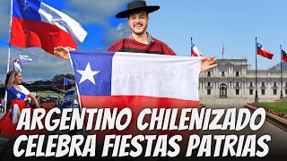 UN CHILENO nace DONDE QUIERE Argentino CELEBRA Fiestas Patrias 🇨🇱 los CHILENOS son mis HERMANOS ♥️ [upl. by Ivgnout]