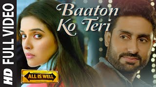 Baaton Ko Teri FULL VIDEO Song  Arijit Singh  Abhishek Bachchan Asin  TSeries [upl. by Restivo849]