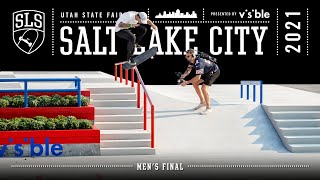 2021 SLS Salt Lake City  Mens FINAL  Full Event Replay [upl. by Lankton]