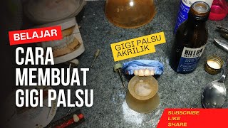 Cara Membuat Gigi Palsu Akrilik Dengan Cepat Dan Bagus [upl. by Bedad]