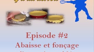 Episode 2  Abaisse et Fonçage [upl. by Darline]