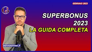 SUPERBONUS 90 e 110 per cento 2023  la guida completa e aggiornata con le ultime notizie [upl. by Lalaj]