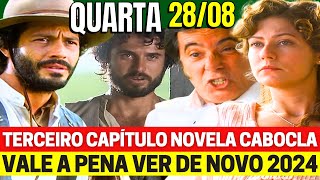 CABOCLA Capítulo Hoje QUARTA 2808 Resumo Completo Novela Vale a Pena Ver de Novo Globo ao vivo [upl. by Lorena]