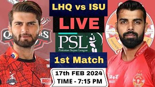 Live LHQ vs ISU PSL Live Match  Lahore Qalandars vs Islamabad United Live 1st Match PSL 2024 [upl. by Michigan]