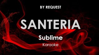 Santeria  Sublime karaoke [upl. by Charlotta]