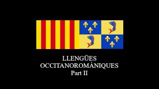 Llengües Occitanoromàniques Provençal i Vivaroalpí – Part II  OccitanoRomance languages [upl. by Andrien]