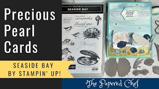 Seaside Bay Workshop  Part 1  Precious Pearl Cards by Stampin’ Up [upl. by Mechelle]