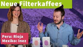 Zwei neue Filterkaffees  1x Peru 1x Mexiko Balance und Frucht [upl. by Yesdnik304]