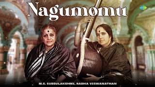 Nagumomu  MS Subbulakshmi Radha Viswanathan  Tyagaraja  Carnatic Classical Music [upl. by Kadner]