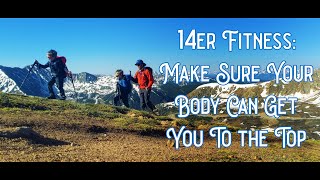 14er Fitness How to Get in Shape to Hike to the Top of Colorado and California 14ers [upl. by Giustino]