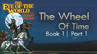 The Wheel Of Time Series The Eye Of The World  Book 1  Part 1  Audiobook [upl. by Kissner]