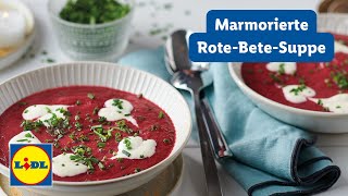 Marmorierte RoteBeteSuppe  15min Zubereitung  Einfach  Lidl Kochen [upl. by Kenway698]