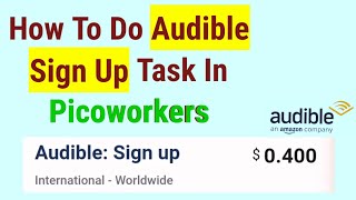 How To Do Audible Sign Up Task In Picoworkers  Mazhar Saeed [upl. by Lentha452]