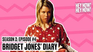 BRIDGET JONESS DIARY  HEY NOW HEY NOW PODCAST [upl. by Ansela]