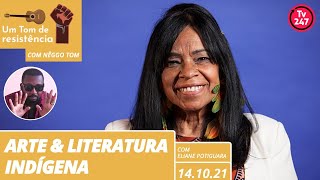 Um Tom de Resistência  Arte e Literatura Indígena com Eliane Potiguara [upl. by Annocahs]