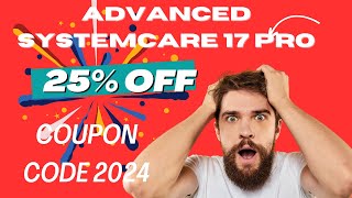 25 Off iObit Advanced SystemCare 17 Pro Discount Coupon Code 2024 [upl. by Adnohsed]