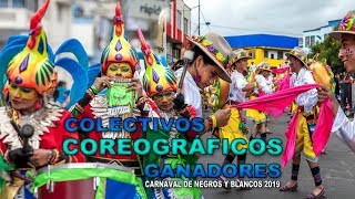 Colectivos Coreográficos Ganadores en el CarnavaldeNegrosyBlancos 2019 Pasto [upl. by Jodee]