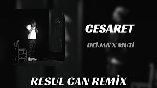 HEİJAN X MUTİ  CESARET  Resul Can Remix [upl. by Notlrac]