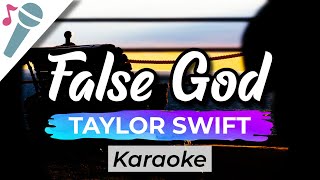 Taylor Swift  False God  Karaoke Instrumental Acoustic [upl. by Pilif684]