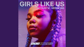 Girls Like Us Acoustic Version [upl. by Adnuhsat]