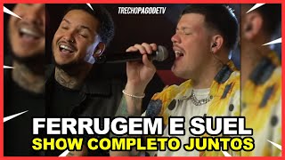 FERRUGEM e SUEL  SHOW COMPLETO JUNTOS LIVE 2021 [upl. by Ethyl]