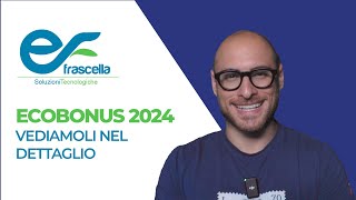 Ecobonus 2024 nel Dettaglio p1  Frascella Soluzione Tecnologica [upl. by Noisla]