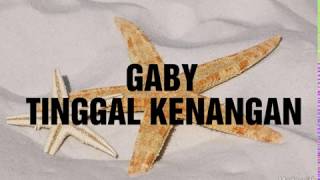 GABY  TINGGAL KENANGAN LYRICS [upl. by Senalda]