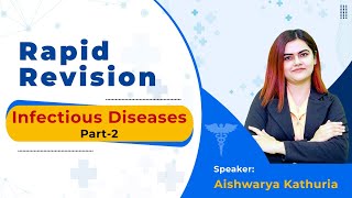 Rapid Revision Internal Medicine Infectious Diseases  Part 2   Dr Aishwarya For Neet PG [upl. by Tengler]