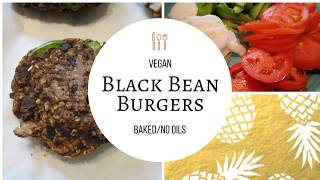 Vegan Black Bean Burgers Baked with no oils [upl. by Kimble]