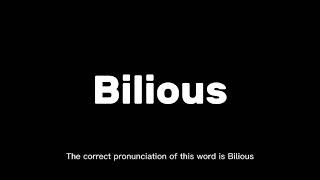 How to Pronounce Bilious Correctly  English Pronunciation Guide [upl. by Halley653]