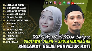 VALDY NYONK X NISSA SABYAN  SHOLAWAT JIBRIL  SHOLATUMINALLAH FULL ALBUM  SHOLAWAT 2024 [upl. by Yblocaj]