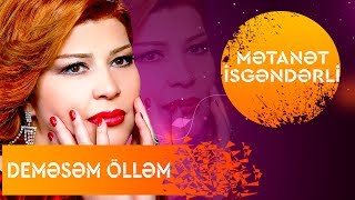 Metanet İsgenderli  Demesem Ollem [upl. by Stein445]