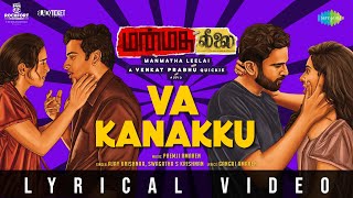 Va Kanakku  Lyrical  Manmatha Leelai  Ashok Selvan  Premji Amaren  Venkat Prabhu [upl. by Gunning]