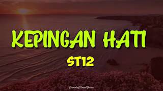 ST12  Kepingan Hati Lirik [upl. by Reggi720]