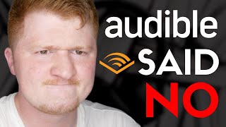 I was declined by the Audible Creator Program [upl. by Arev]