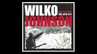 Wilko Johnson  20140313 Nagoya Japan 【Audio Only】【Full Show】 [upl. by Adnaloy326]