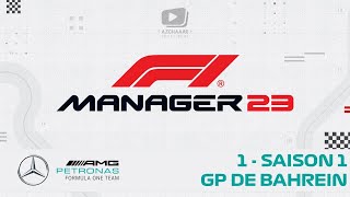 F1 Manager 23  FRPC  Mercedes avec Nextox   S1  GP1 Bahrein [upl. by Cioban]