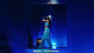 Yade lauren  Met jou  Sped up tiktok remix [upl. by Saylor]